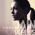 To Be Real: Jain Wells looks life square in the eye